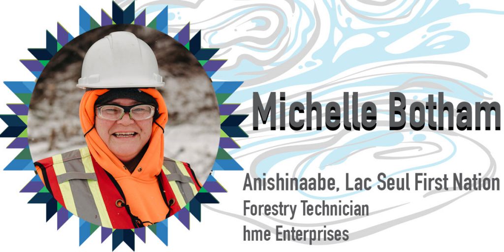 Michelle Botham Anishinaabe, Lac Seul First Nation Project Learning Tree Canada