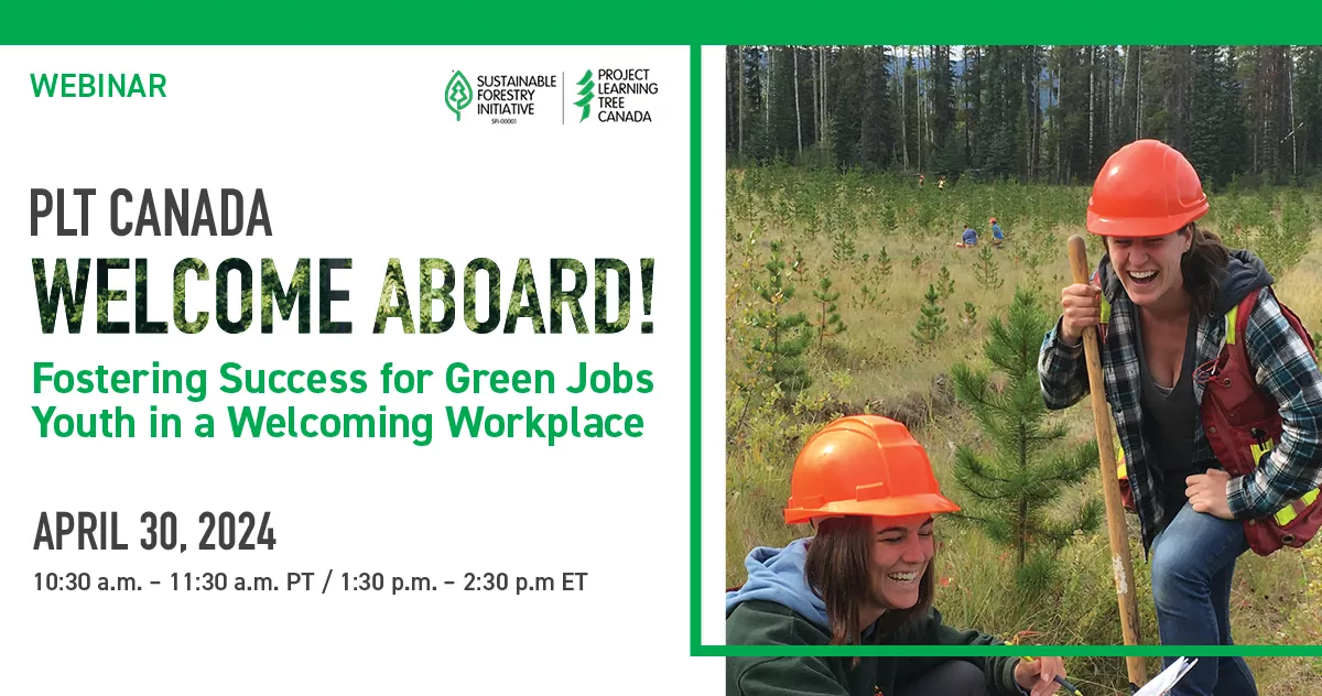 PLT Canada "Welcome Aboard!" Fostering Success for Green Jobs Youth in a Welcoming Workplace webinar
